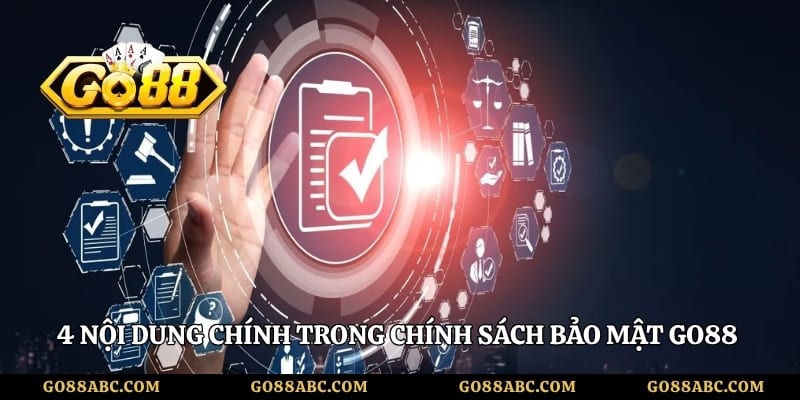 4 nội dung chính trong chính sách bảo mật Go88 hiện nay