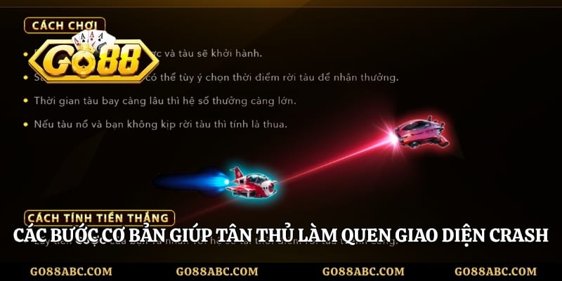 Các bước cơ bản giúp tân thủ làm quen giao diện Crash