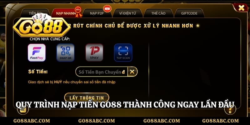 Quy trình nạp tiền Go88 thành công ngay lần đầu